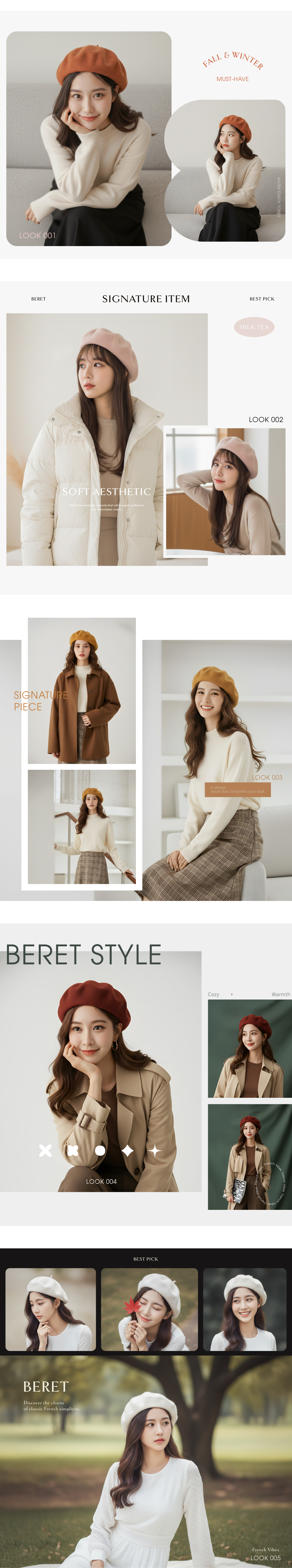 LOOK 001FALLWINTERMUST-HAVEWARM EARTH TONESBERETSIGNATURE ITEMBEST PICKSOFT AESTHETICPerfect for everyday moments that call for quiet confidenceand understated charmSIGNATUREPIECEBERET STYLELOOK 004BERETDiscover the charmof classic French simplicityMILK TEALOOK 002A refinedLOOK 003detail that completes your lookBEST PICKCozyWarmthFrenchFrenchFrench Vibes FrenchFrench VibesLOOK 005
